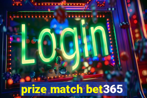 prize match bet365